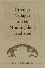 Circular Villages of the Monongahela Tradition Circular Villages of the Monongahela Tradition