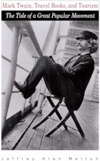 Mark Twain, Travel Books, and Tourism Mark Twain, Travel Books, and Tourism