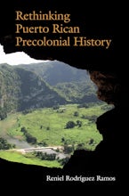 Rethinking Puerto Rican Precolonial History Rethinking Puerto Rican Precolonial History