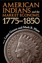 American Indians and the Market Economy, 1775-1850 American Indians and the Market Economy, 1775-1850