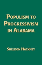 Populism to Progressivism in Alabama Populism to Progressivism in Alabama