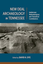 New Deal Archaeology in Tennessee New Deal Archaeology in Tennessee