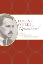 Eugene ONeill Remembered Eugene ONeill Remembered