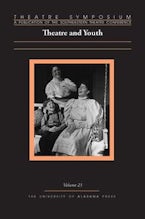 Theatre Symposium, Volume 23 Theatre Symposium, Volume 23