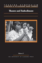 Theatre Symposium, Volume 27 Theatre Symposium, Volume 27