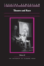 Theatre Symposium, Volume 29 Theatre Symposium, Volume 29