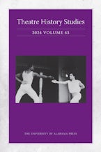 Theatre History Studies 2024, Vol 43 Theatre History Studies 2024, Vol 43