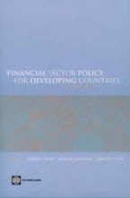 Financial Sector Policy for Developing Countries Financial Sector Policy for Developing Countries