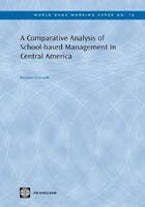 A Comparative Analysis of School-based Management in Central America A Comparative Analysis of School-based Management in Central America