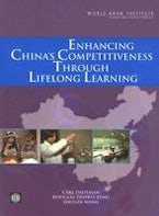 Enhancing Chinas Competitiveness Through Lifelong Learning Enhancing Chinas Competitiveness Through Lifelong Learning