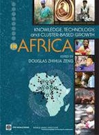 Knowledge, Technology, and Cluster-based Growth in Africa Knowledge, Technology, and Cluster-based Growth in Africa