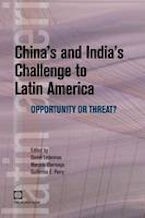 China’s and India’s Challenge to Latin America