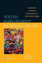 Youth Employment in Sierra Leone Youth Employment in Sierra Leone