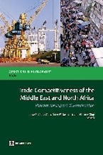 Trade Competitiveness of the Middle East and North Africa Trade Competitiveness of the Middle East and North Africa