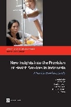New Insights Into the Provision of Health Services in Indonesia New Insights Into the Provision of Health Services in Indonesia