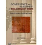 Governance and Investment of Public Pension Assets Governance and Investment of Public Pension Assets