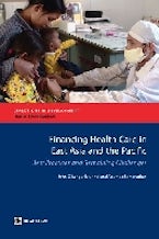 Financing Health Care in East Asia and the Pacific