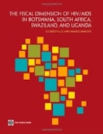 The Fiscal Dimensions of HIV/AIDS in Botswana, South Africa, Swaziland, and Uganda The Fiscal Dimensions of HIV/AIDS in Botswana, South Africa, Swaziland, and Uganda
