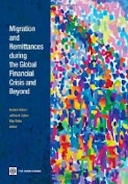 Migration and Remittances During the Global Financial Crisis and Beyond Migration and Remittances During the Global Financial Crisis and Beyond