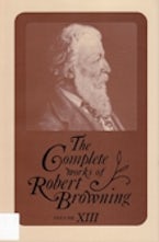 The Complete Works of Robert Browning, Volume XIII