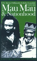 Mau Mau and Nationhood Mau Mau and Nationhood