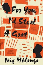 For You, I’d Steal a Goat