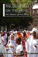 The Muridiyya on the Move