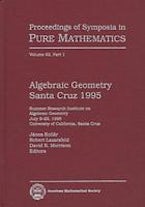 Algebraic Geometry Santa Cruz 1995, Part 1