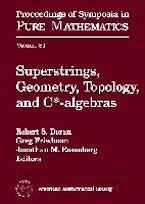Superstrings, Geometry, Topology and C-algebras