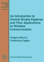 An Introduction to Central Simple Algebras and Their Applications to Wireless Communication An Introduction to Central Simple Algebras and Their Applications to Wireless Communication
