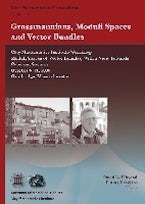 Grassmannians, Moduli Spaces and Vector Bundles Grassmannians, Moduli Spaces and Vector Bundles