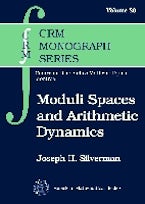 Moduli Spaces and Arithmetic Dynamics Moduli Spaces and Arithmetic Dynamics