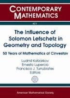 The Influence of Solomon Lefschetz in Geometry and Topology The Influence of Solomon Lefschetz in Geometry and Topology
