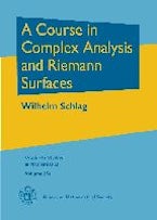 A Course in Complex Analysis and Riemann Surfaces A Course in Complex Analysis and Riemann Surfaces