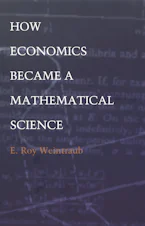 Cover of 'How Economics Became a Mathematical Science' 