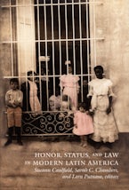 Honor, Status, and Law in Modern Latin America