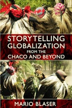 Storytelling Globalization from the Chaco and Beyond