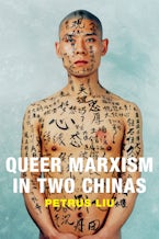 Queer Marxism in Two Chinas