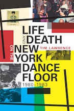 Life and Death on the New York Dance Floor, 1980–1983