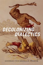 Decolonizing Dialectics