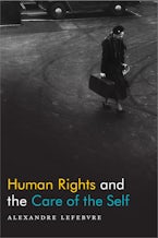 Human Rights and the Care of the Self