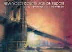 New York’s Golden Age of Bridges