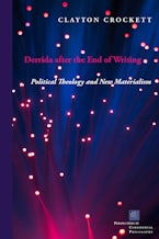 Derrida After the End of Writing