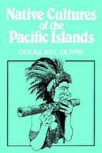 Native Cultures of the Pacific Islands Native Cultures of the Pacific Islands