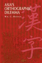 Asias Orthographic Dilemma Asias Orthographic Dilemma