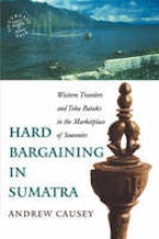 Hard Bargaining in Sumatra Hard Bargaining in Sumatra