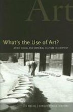 Whats the Use of Art? Whats the Use of Art?