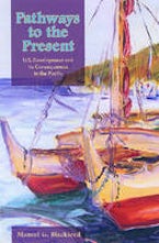 Pathways to the Present Pathways to the Present