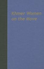 Khmer Women on the Move Khmer Women on the Move