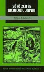 Soto Zen in Medieval Japan Soto Zen in Medieval Japan
